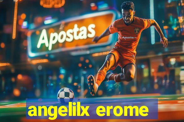 angelilx erome